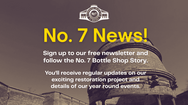 Get No. 7 News - Follow the No. 7 Bottle Shop Story